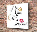 All I Need Glass Wall Art