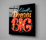 “Dream Big” Glass Wall Art