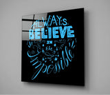 “Always Believein the Impossible” Glass Wall Art