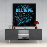 “Always Believein the Impossible” Glass Wall Art