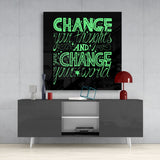 “Change Your World” Glass Wall Art