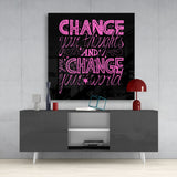 “Change Your World” Glass Wall Art