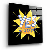 “Yes, You Can” Glass Wall Art