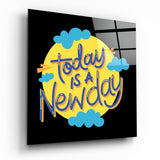 Today is a New Day” Glass Wall Art