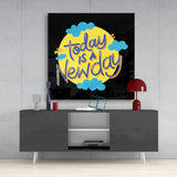 Today is a New Day” Glass Wall Art