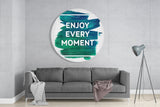 “Enjoy Every Moment” Glass Wall Art