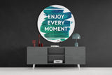 “Enjoy Every Moment” Glass Wall Art