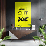 Get Shit Done Brushed Aluminium Dibond Wall Art