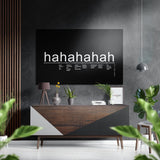 Hahaha Brushed Aluminium Dibond Wall Art