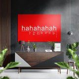 Hahaha Brushed Aluminium Dibond Wall Art