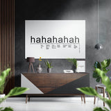 Hahaha Brushed Aluminium Dibond Wall Art