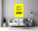 Get Shit Done Glass Wall Art || Designer's Collection