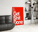 Get Shit Done Glass Wall Art || Designer's Collection