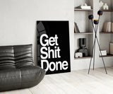 Get Shit Done Glass Wall Art || Designer's Collection