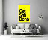 Get Shit Done Glass Wall Art || Designer's Collection