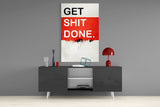 Get Shit Done Glass Wall Art || Designers Collection