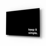 Keep It Simple Glass Wall Art || Designer Collection