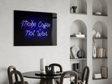 “Make Coffee not War” Glass Wall Art