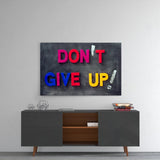 Don't Give Up Glass Wall Art