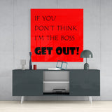 If I'M Not A Boss Glass Wall Art