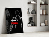 No More Excuses Glass Wall Art